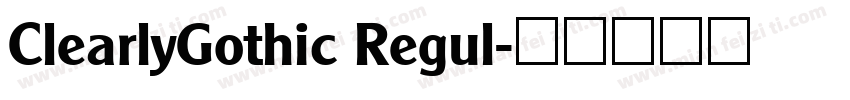 ClearlyGothic Regul字体转换
